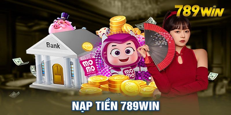 FAQs về nạp tiền 789win